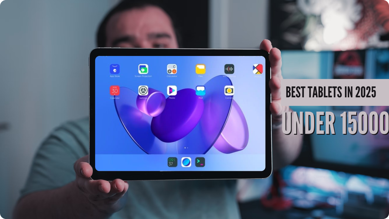 Best Value Tablets Under ₹15,000 for Work and Entertainment